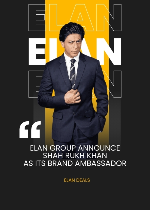 Elan Group Shah Rukh Khan